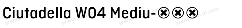 Ciutadella W04 Mediu字体转换